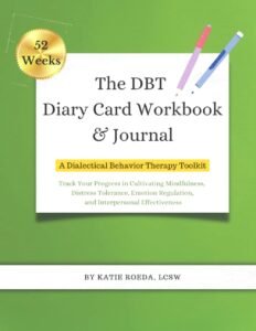 The DBT Diary Card Workbook & Journal