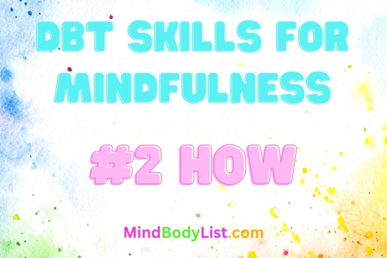 💐 DBT Skills for Mindfulness #2 HOW